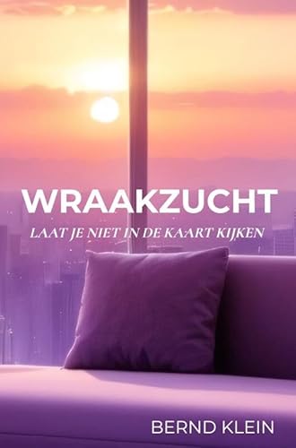 Wraakzucht: Laat je niet in de kaart kijken von Mijnbestseller.nl