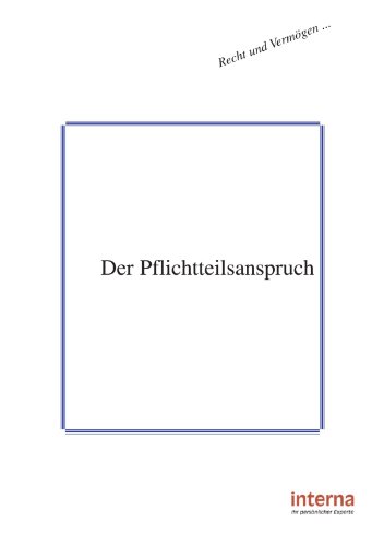 Der Pflichtteilsanspruch (Recht und Vermögen)