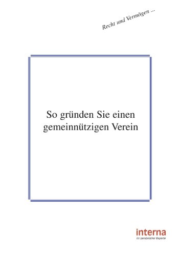 So gründen Sie einen gemeinnützigen Verein (Recht und Vermögen)