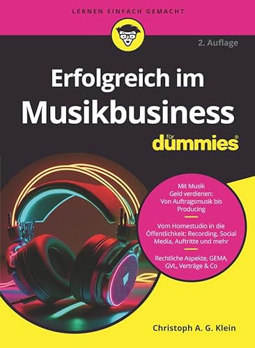 Erfolgreich im Musikbusiness für Dummies von Wiley-VCH GmbH
