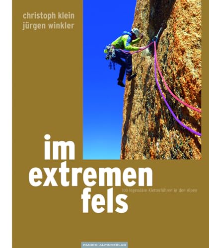 Im extremen Fels & Im extremen Fels+: 100 legendäre Kletterführen in den Alpen - Sonderedition