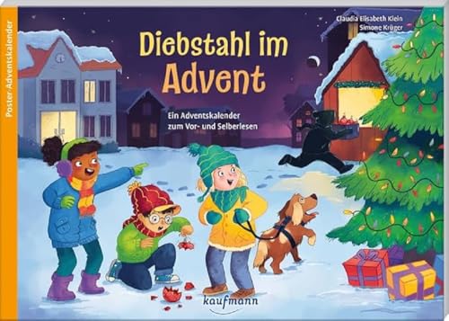 Diebstahl im Advent: Ein Adventskalender zum Vor- und Selberlesen (Adventskalender mit Geschichten für Kinder: Ein Buch zum Vorlesen und Basteln) von Kaufmann, Ernst