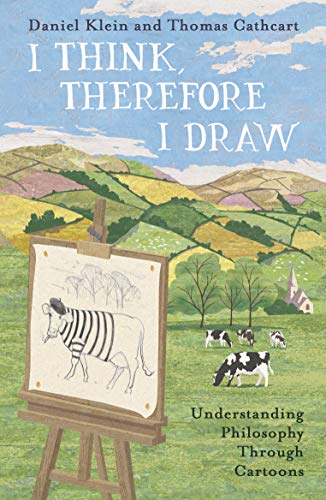 I Think, Therefore I Draw: Understanding Philosophy Through Cartoons von Oneworld Publications