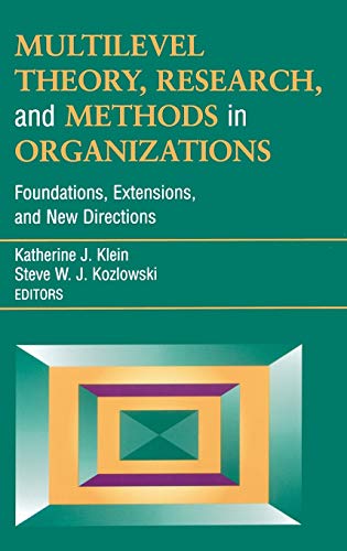 Multilevel Theory, Research, and Methods in Organizations: Foundations, Extensions, and New Directions (Siop Frontier Series)