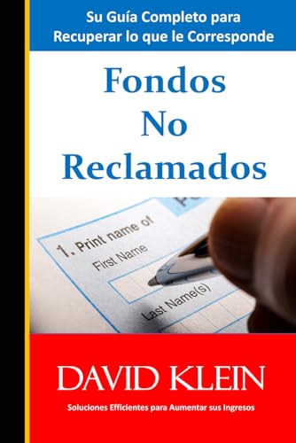 Fondos No Reclamados: Su Guía Completo para Recuperar lo que le Pertenece von Independently published