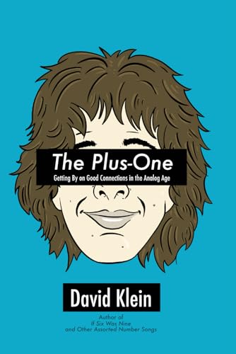 The Plus-One: Getting By on Good Connections in the Analog Age von Independently published