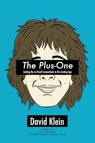 The Plus-One: Getting By on Good Connections in the Analog Age von 7/21 Books