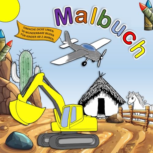Malbuch: Ein Malbuch für Kinder ab 2 Jahren, das mit 50 großen Motiven zum Ausmalen und Entspannen einlädt