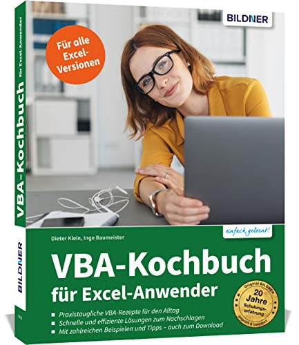 Das VBA-Kochbuch für Excel-Anwender: Die praktische Anleitung, wie Sie Ihre Aufgaben in Excel noch effizienter lösen von BILDNER Verlag