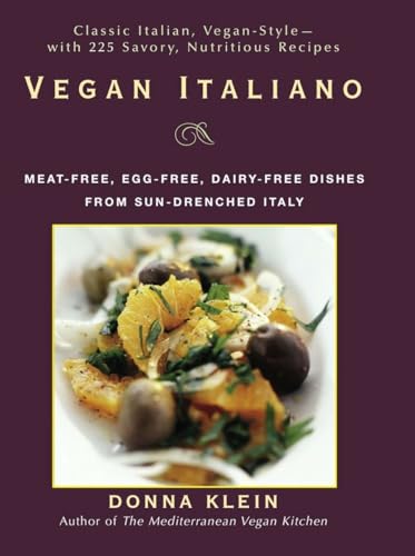 Vegan Italiano: Meat-free, Egg-free, Dairy-free Dishes from Sun-Drenched Italy: Meat-free, Egg-free, Dairy-free Dishes from Sun-Drenched Italy: A Cookbook