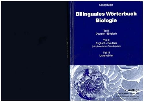 Bilinguales Wörterbuch Biologie: Teil I: Deutsch-Englisch /Teil II: Englisch-Deutsch /Teil III: Listenwörter Bilinguales Wörterbuch Biologie: Teil I: Deutsch-Englisch /Teil II: Englisch-Deutsch /Teil III: Listenwörter