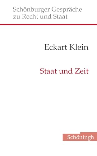 Staat und Zeit (Schönburger Gespräche zu Recht und Staat) von Schoeningh Ferdinand GmbH