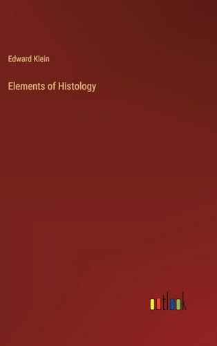 Elements of Histology von Outlook Verlag