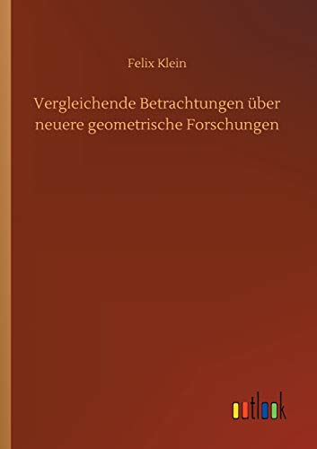 Vergleichende Betrachtungen über neuere geometrische Forschungen