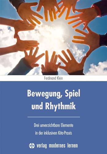 Bewegung, Spiel und Rhythmik: Drei unverzichtbare Elemente in der inklusiven Kita-Praxis (vml-Perspektiven)