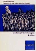 Janusz Korczak: Sein Leben für Kinder - sein Beitrag für die Heilpädagogik von Verlag Julius Klinkhardt GmbH & Co. KG