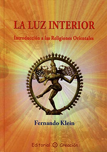 La Luz Interior: Introduccion a las Religiones Orientales von Editorial Creación