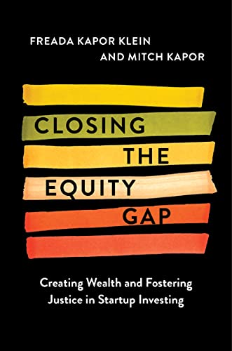 Closing the Equity Gap: Creating Wealth and Fostering Justice in Startup Investing Closing the Equity Gap: Creating Wealth and Fostering Justice in Startup Investing von Harper Business