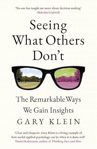 Seeing What Others Don't: The Remarkable Ways We Gain Insights Seeing What Others Don't: The Remarkable Ways We Gain Insights von John Murray Business