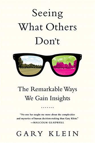 Seeing What Others Don't: The Remarkable Ways We Gain Insights von PublicAffairs