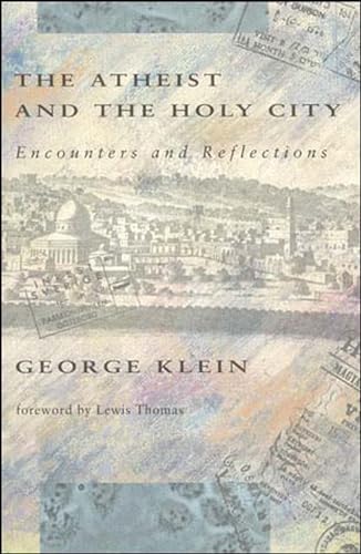 The Atheist and the Holy City: Encounters and Reflections von MIT Press