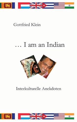 ... I am an Indian!: Interkulturelle Anekdoten