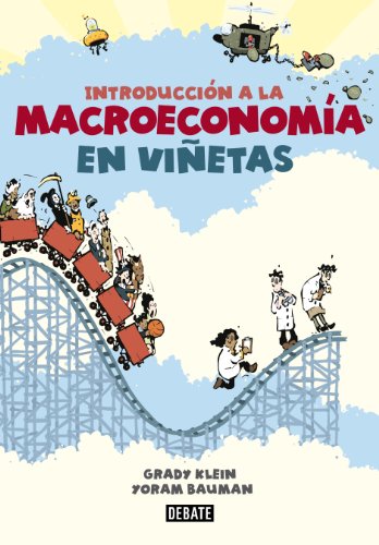 Introduccion a la Macroeconomia en Vinetas = The Cartoon Introduction to Economics, Volume Two: Macroeconomics (Economía) von DEBATE