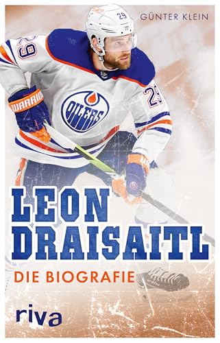 Leon Draisaitl: Die Biografie von Riva