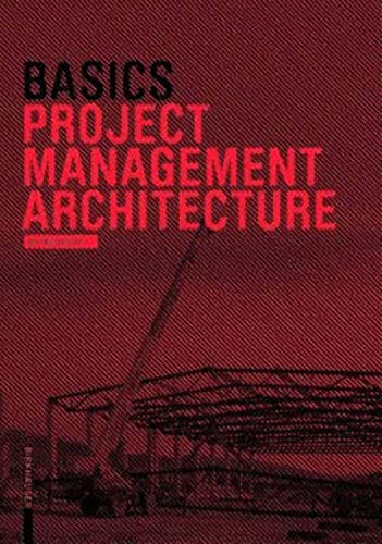 Basics Project Management Architecture von Birkhauser
