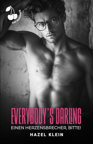 Everybody's Darling - Einen Herzensbrecher, bitte!