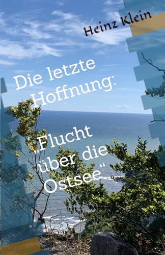 Die letzte Hoffnung: „Flucht über die Ostsee“ (Küchengeflüster, Band 8)