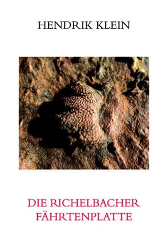 Die Richelbacher Fährtenplatte: Spuren von Archosauriern (Isochirotherium) aus dem Oberen Buntsandstein (Mitteltrias, Anisium) des Odenwaldes von LOGO