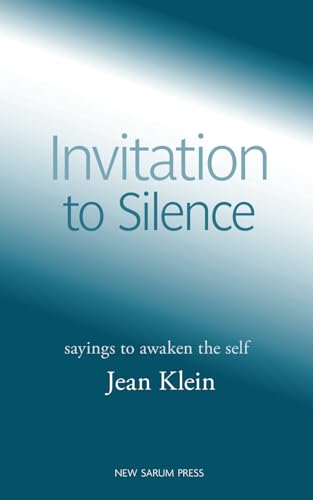 Invitation to Silence: Sayings to Awaken the Self von New Sarum Press