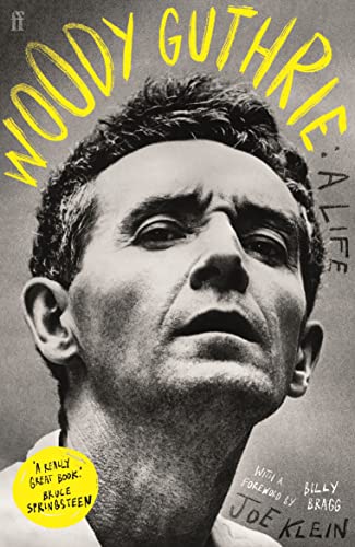 Woody Guthrie: A Life: 'A really great book.' Bruce Springsteen von Faber & Faber