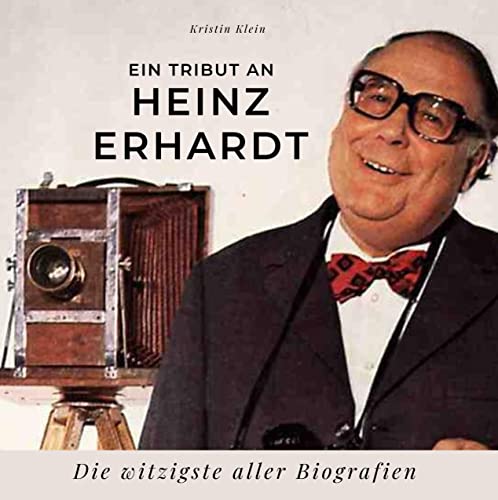 Ein Tribut an Heinz Erhardt: Die witzigste aller Biografien von 27 Amigos