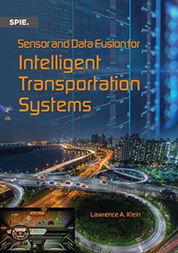 Sensor and Data Fusion for Intelligent Transportation Systems (Press Monographs)