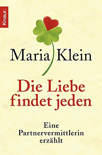 Die Liebe findet jeden: Eine Partnervermittlerin erzählt