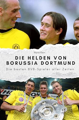 Die Helden von Borussia Dortmund - Das perfekte Geschenk für Männer und Frauen zu Weihnachten und Geburtstag. Hochwertige Hardcover-Ausgabe: Die besten BVB-Spieler aller Zeiten Die Helden von Borussia Dortmund - Das perfekte Geschenk für Männer und Frauen zu Weihnachten und Geburtstag. Hochwertige Hardcover-Ausgabe: Die besten BVB-Spieler aller Zeiten von FlipFlop