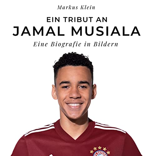Ein Tribut an Jamal Musiala: Eine Biografie in Bildern