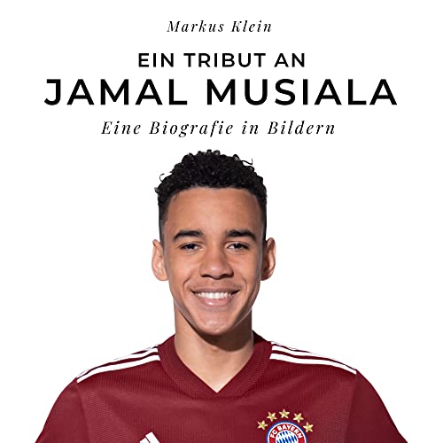 Ein Tribut an Jamal Musiala: Eine Biografie in Bildern