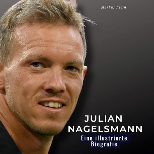 Julian Nagelsmann: Eine illustrierte Biografie von 27Amigos