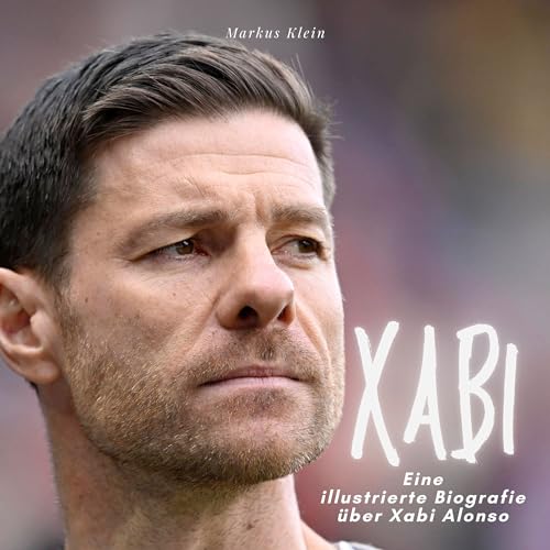 Xabi: Eine illustrierte Biografie über Xabi Alonso von 27 Amigos