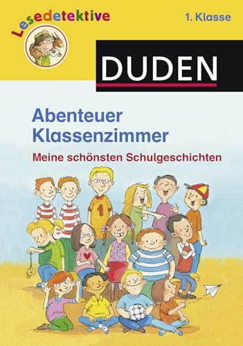 Abenteuer Klassenzimmer, 1. Klasse: Meine schönsten Schulgeschichten