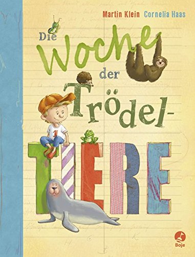 Die Woche der Trödeltiere Die Woche der Trödeltiere