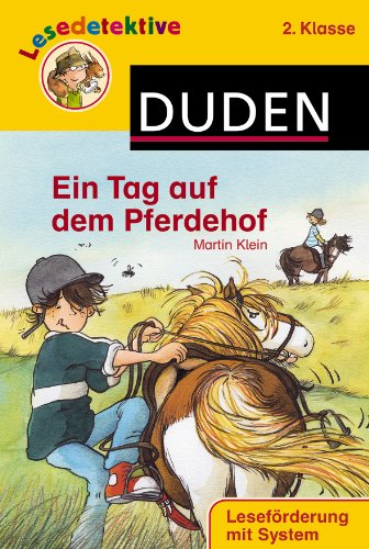 Ein Tag auf dem Pferdehof (2. Klasse) (Duden Lesedetektive)
