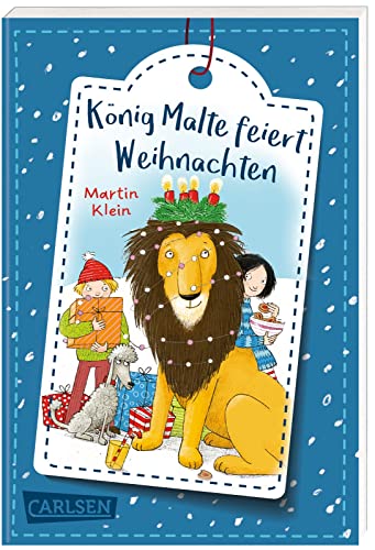 König Malte feiert Weihnachten: Witzige Tiergeschichte zu Weihnachten für Kinder ab 6