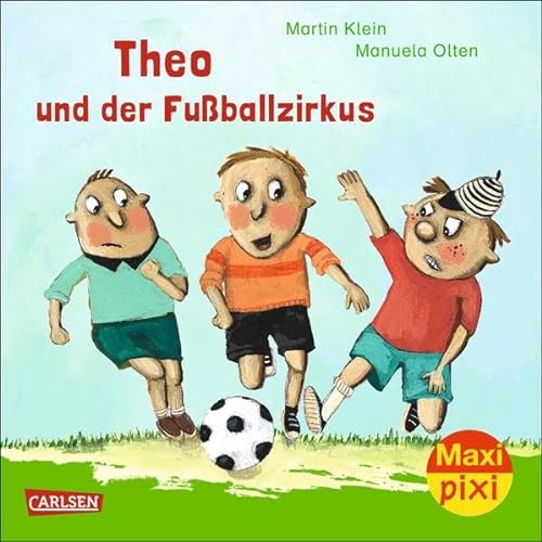 Maxi-Pixi Nr. 151: VE 5 Theo und der Fußballzirkus von Carlsen