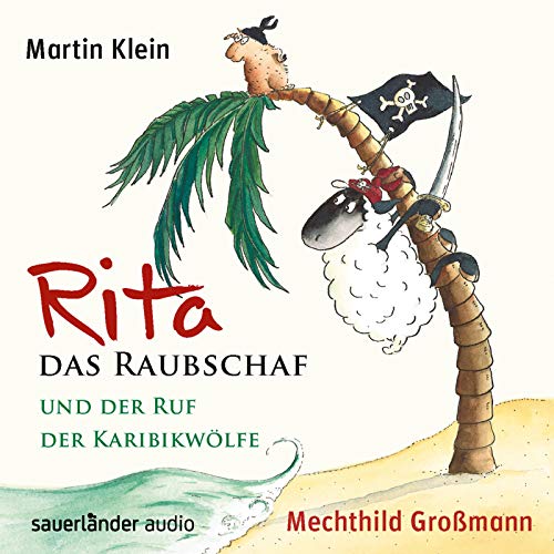 Rita das Raubschaf und der Ruf der Karibikwölfe Rita das Raubschaf und der Ruf der Karibikwölfe