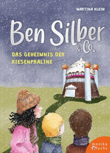 Ben Silber & Co – Das Geheimnis der Riesenpraline