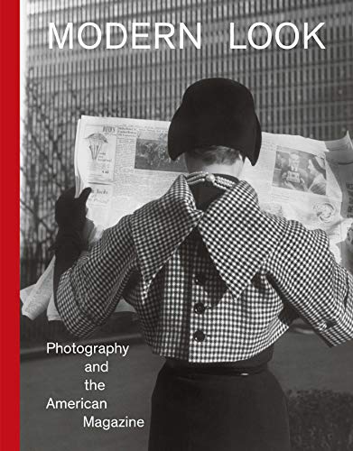 Modern Look: Photography and the American Magazine